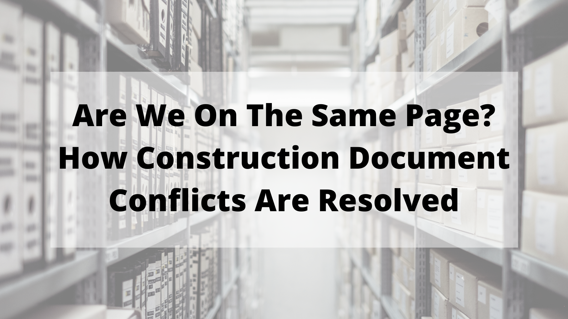 Are We On The Same Page? How Construction Document Conflicts Are ...