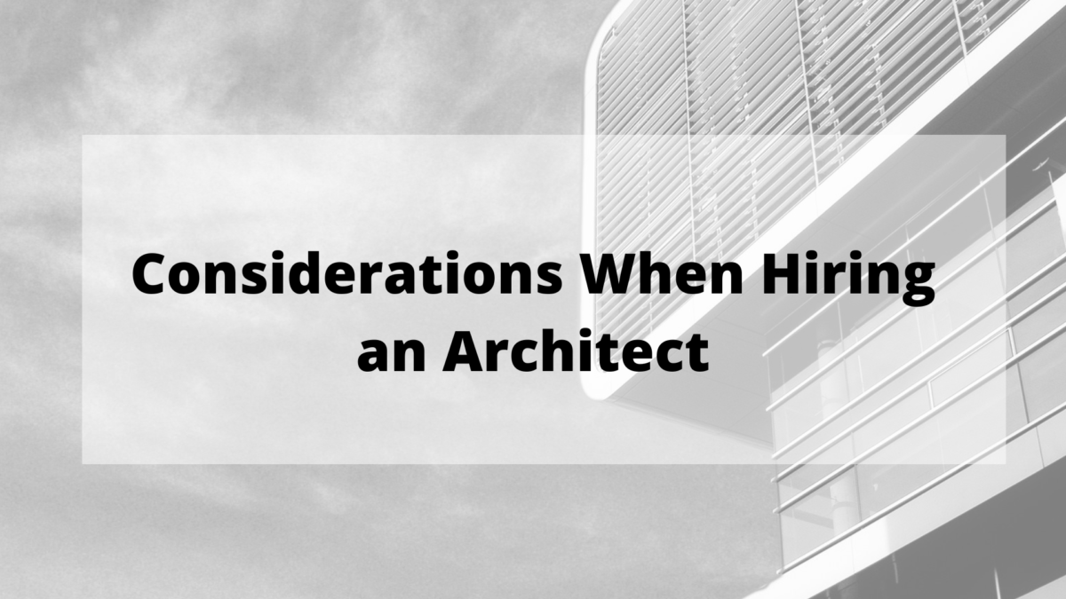 Considerations When Hiring An Architect The Law Offices Of John