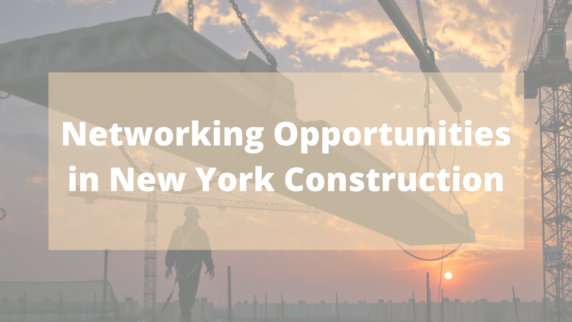 Networking Opportunities in New York Construction