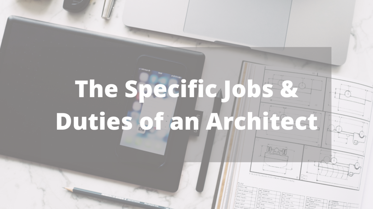 The Specific Jobs & Duties of an Architect