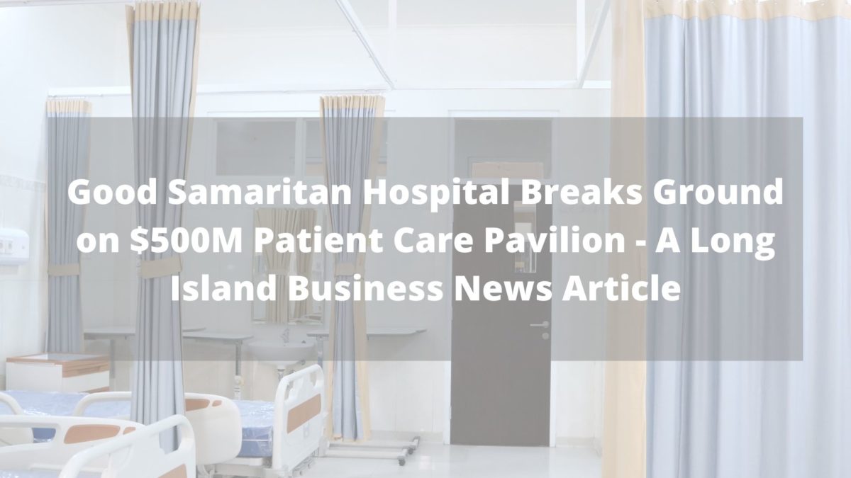 Good Samaritan Hospital West Islip Long Island Business News